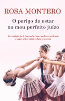 O perigo de estar no meu perfeito juízo