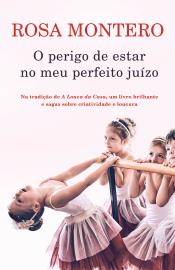 O perigo de estar no meu perfeito juízo