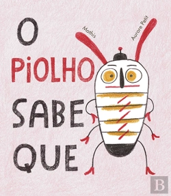 Bertrand.pt - O Piolho Sabe Que