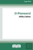 O Pioneers! (16pt Large Print Edition)