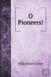 O Pioneers!