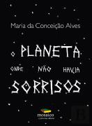 O Planeta Onde Não Havia Sorrisos