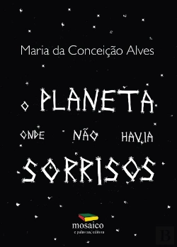 Bertrand.pt - O Planeta Onde Não Havia Sorrisos