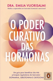 O Poder Curativo das Hormonas