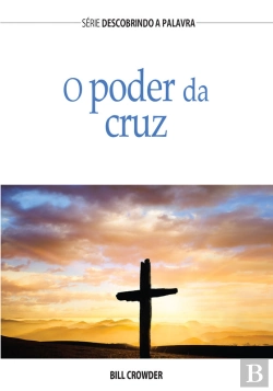 Bertrand.pt - O Poder Da Cruz
