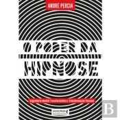 O Poder Da Hipnose