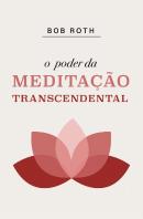 O Poder da Meditação Transcendental