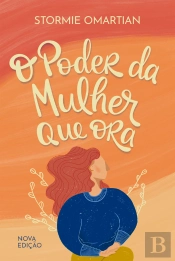 O Poder Da Mulher Que Ora — Nova Edição