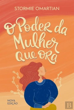 Bertrand.pt - O Poder Da Mulher Que Ora — Nova Edição