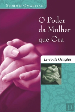 Bertrand.pt - O Poder Da Mulher Que Ora - Livro De Orações