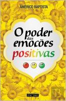 O Poder das Emoções Positivas