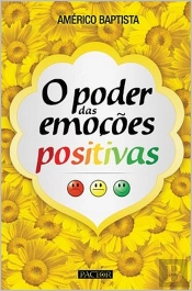 O Poder das Emoções Positivas