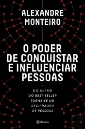 O Poder De Conquistar E Influenciar Pessoas