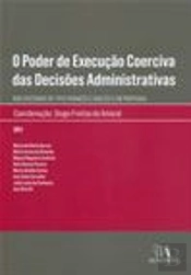 O Poder de Execução Coerciva das Decisões Administrativas