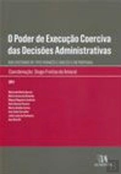 Bertrand.pt - O Poder de Execução Coerciva das Decisões Administrativas