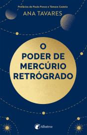 O poder de Mercúrio Retrógrado