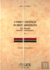 O Poder de Substituição em Direito Administrativo  - 2 Volumes