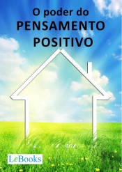 O Poder Do Pensamento Positivo