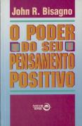 O Poder Do Seu Pensamento Positivo
