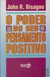 O Poder Do Seu Pensamento Positivo