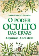 O Poder Oculto das Ervas