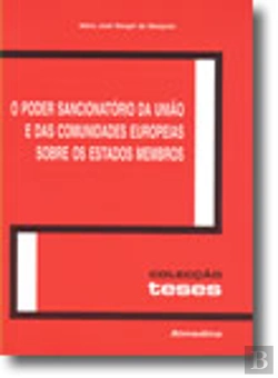 Bertrand.pt - O Poder Sancionatório da União e das Comunidades Europeias sobre os Estados Membros