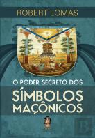 O Poder Secreto dos Símbolos Maçônicos