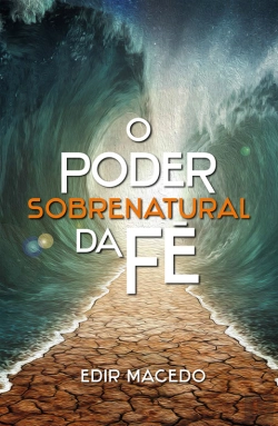 Bertrand.pt - O Poder Sobrenatural Da Fé