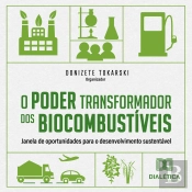 O Poder Transformador Dos Biocombustíveis