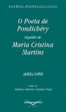 O Poeta de Pondichéry seguido de Maria Cristina Martins