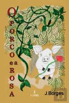 O Porco e a Rosa