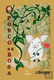 O Porco e a Rosa