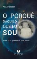 O Porquê Daquilo que eu Sou