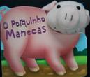 O Porquinho Manecas