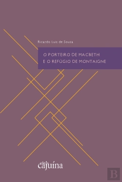 Bertrand.pt - O Porteiro De Macbeth E O Refúgio De Montaigne