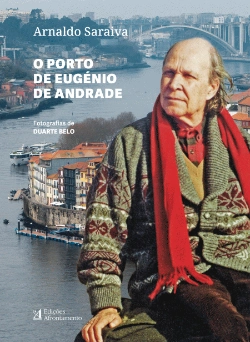 Bertrand.pt - O Porto de Eugénio de Andrade