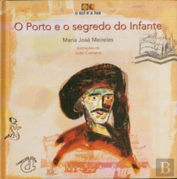 Bertrand.pt - O Porto e o Segredo do Infante