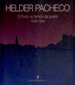 Bertrand.pt - O Porto no Tempo da Guerra 1939-1945