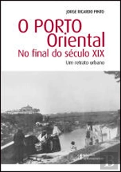 O Porto Oriental no Final do Século XIX