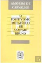O Positivismo Metafísico de Sampaio Bruno