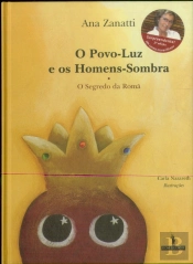 O Povo-Luz e os Homens-Sombra - O Segredo da Romã