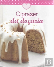 O Prazer da Doçaria