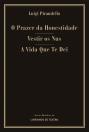 O Prazer da Honestidade / Vestir os Nus / A Vida Que Te Dei