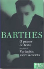 O Prazer do Texto precedido de Variações sobre a escrita