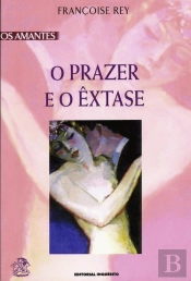 O Prazer e o Êxtase