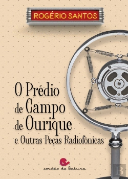 Bertrand.pt - O Prédio de Campo de Ourique e Outras Peças Radiofónicas