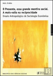 O Presente, Essa Grande Mentira Social. A Mais-Valia na Reciprocidade