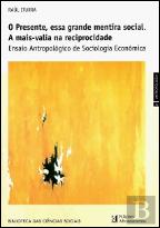 O Presente, Essa Grande Mentira Social. A Mais-Valia na Reciprocidade