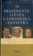 O Presidente, o Papa e a Primeira-ministra 
