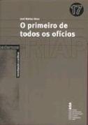 O Primeiro de Todos os Ofícios